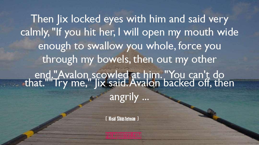 Avalon quotes by Neal Shusterman