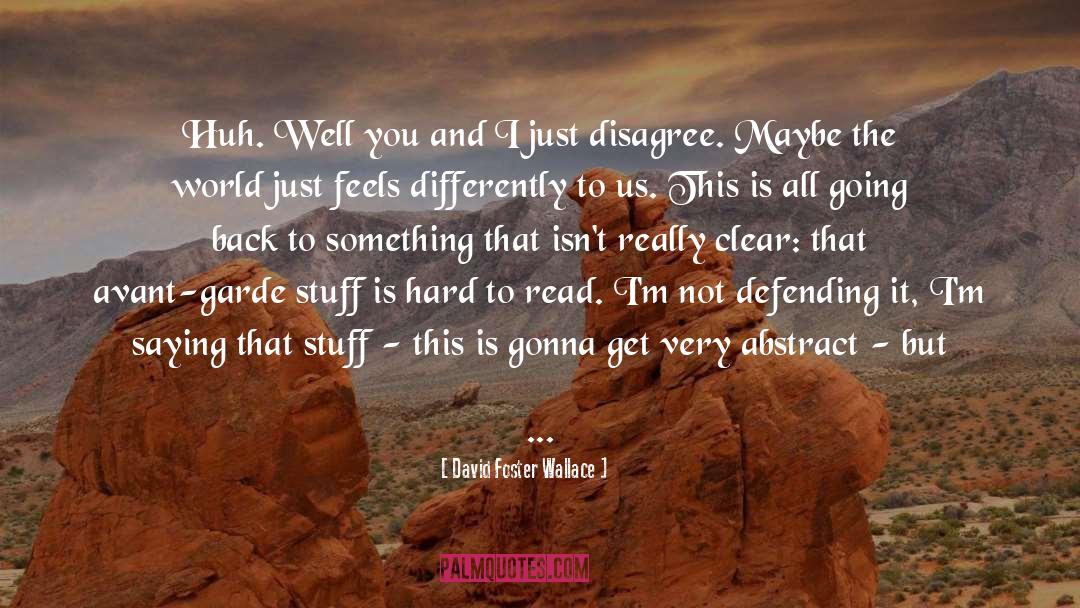 Avant Garde Art quotes by David Foster Wallace