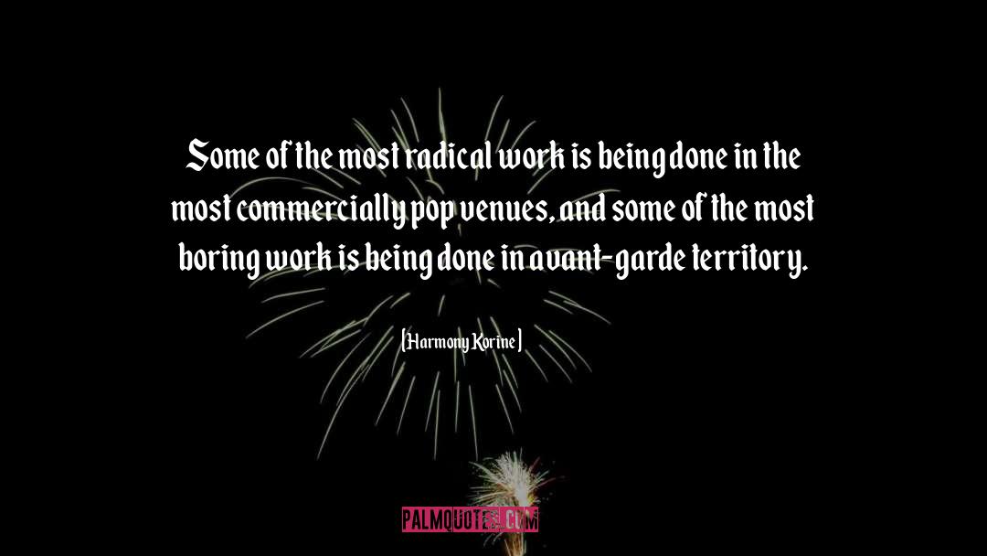 Avant Garde Art quotes by Harmony Korine