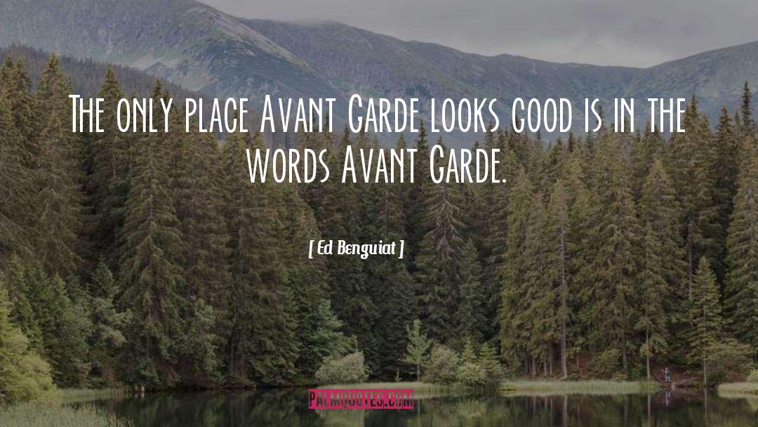 Avant Garde quotes by Ed Benguiat