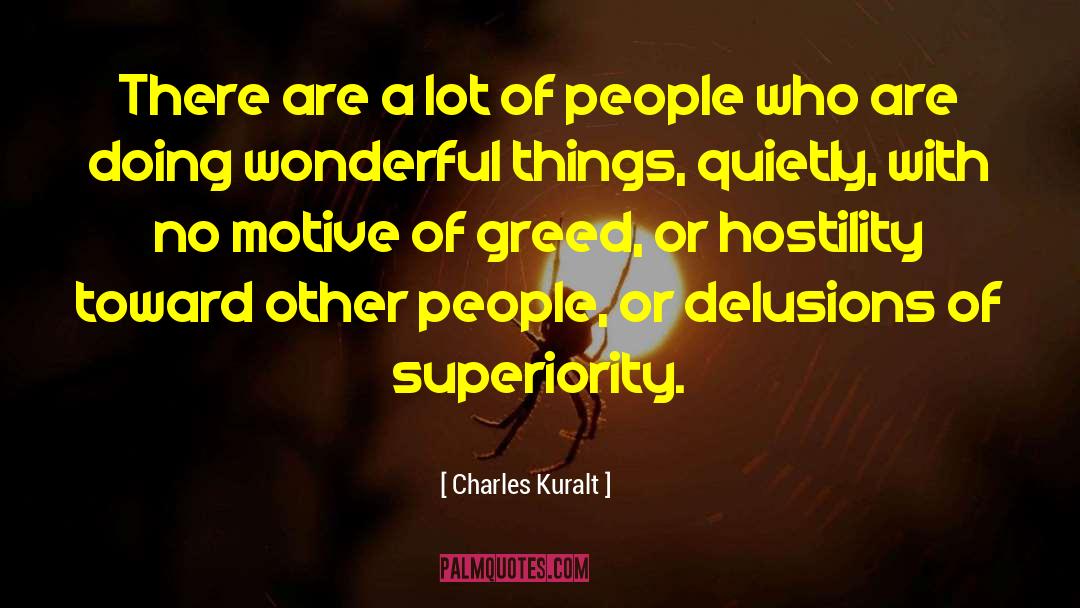 Avarice Greed quotes by Charles Kuralt