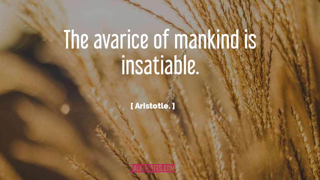 Avarice quotes by Aristotle.