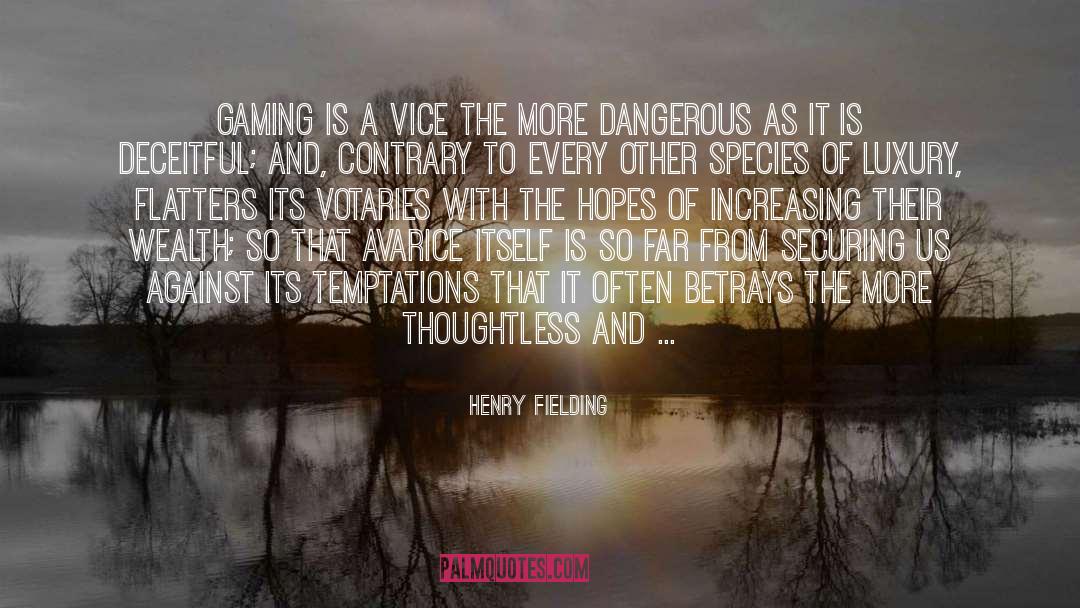 Avarice quotes by Henry Fielding