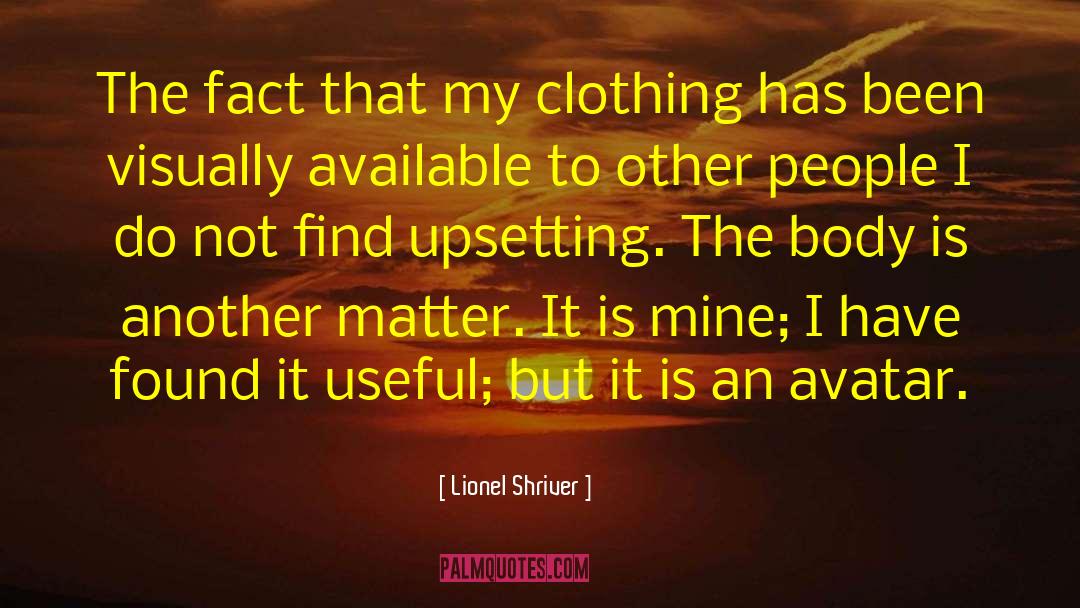 Avatar quotes by Lionel Shriver