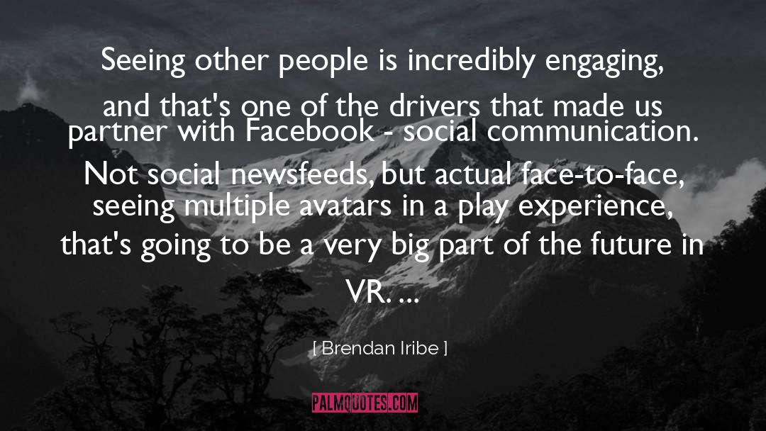 Avatars quotes by Brendan Iribe