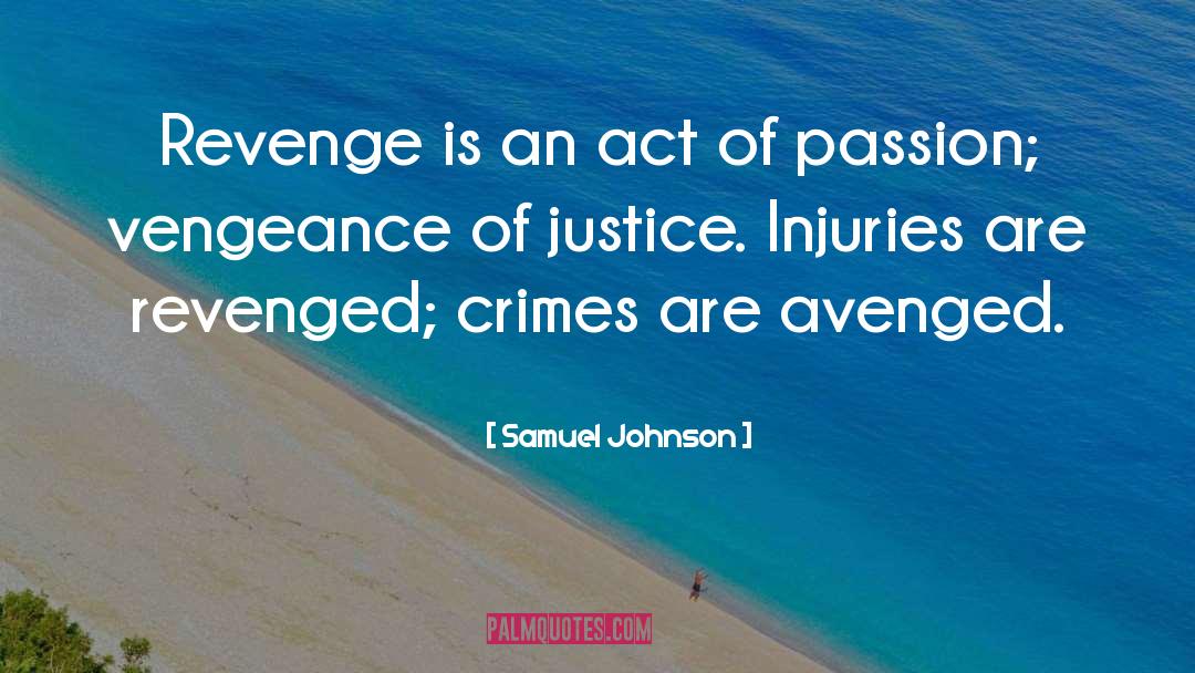 Avenged quotes by Samuel Johnson