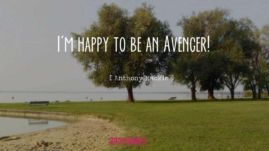 Avenger quotes by Anthony Mackie