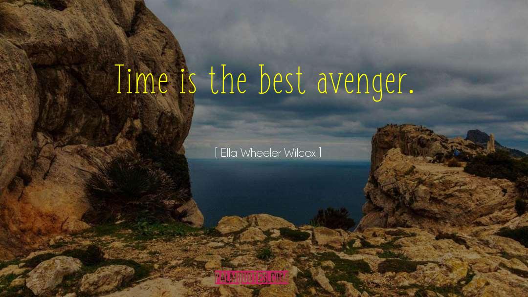 Avenger quotes by Ella Wheeler Wilcox