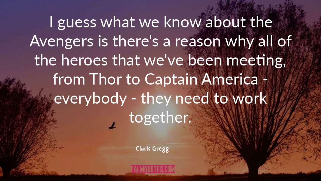 Avengers quotes by Clark Gregg