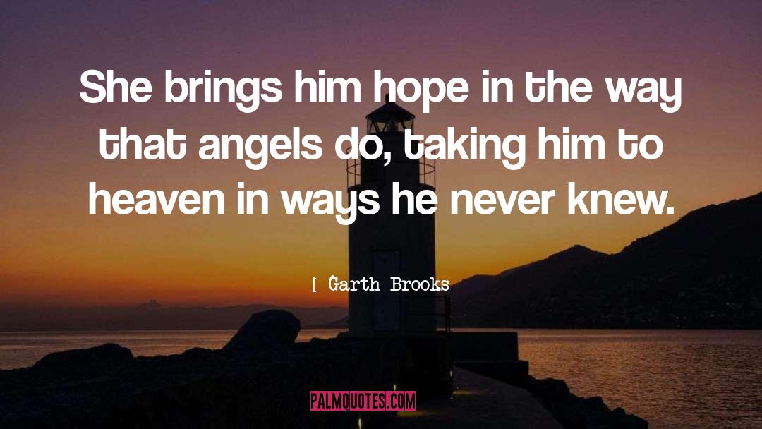 Avenging Angel quotes by Garth Brooks