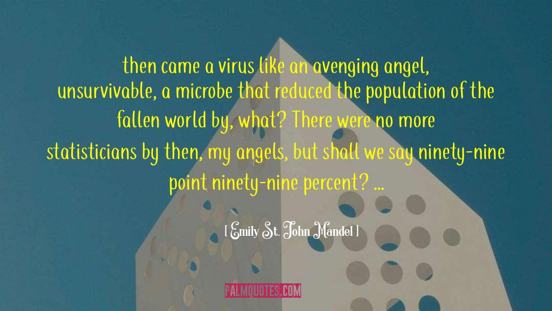 Avenging Angel quotes by Emily St. John Mandel
