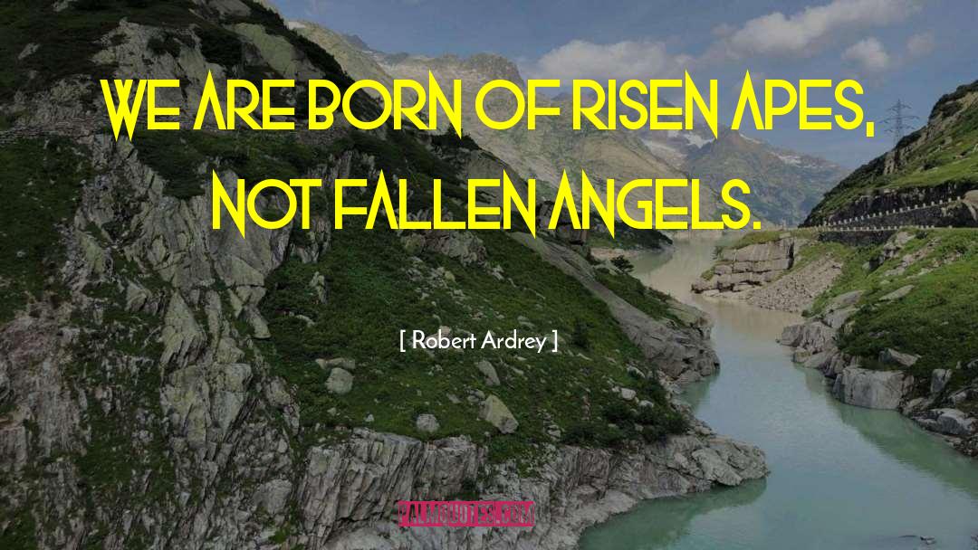 Avenging Angel quotes by Robert Ardrey