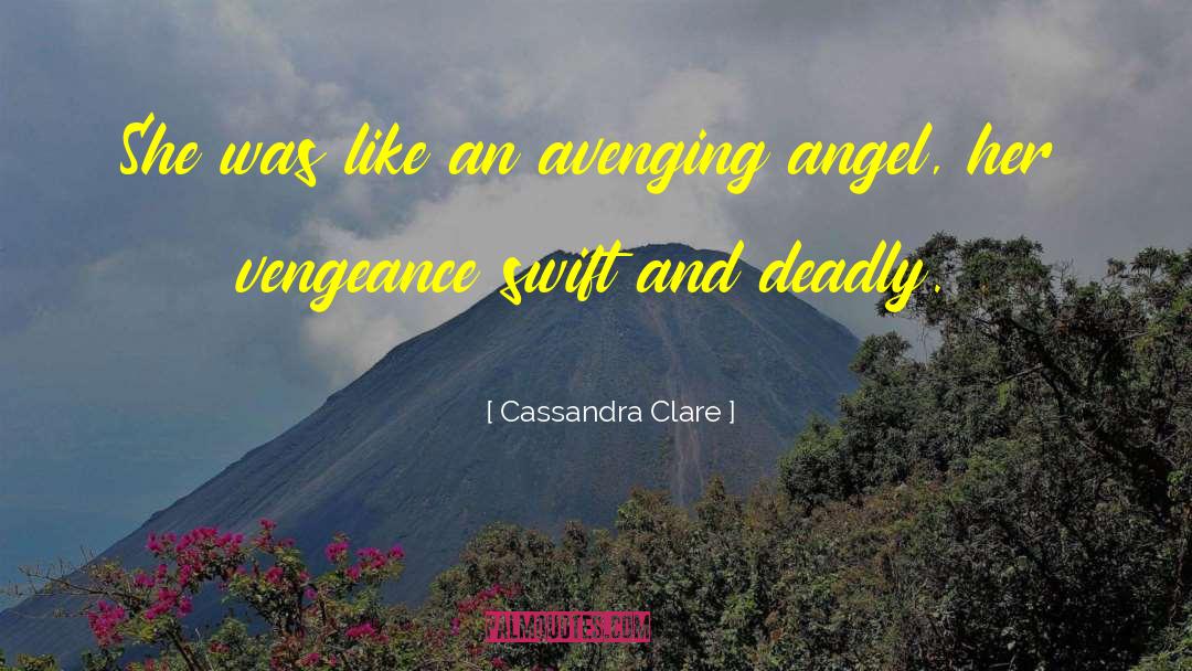 Avenging quotes by Cassandra Clare