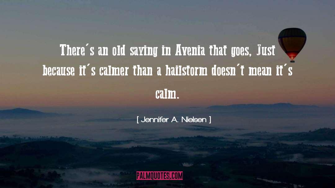 Avenia quotes by Jennifer A. Nielsen