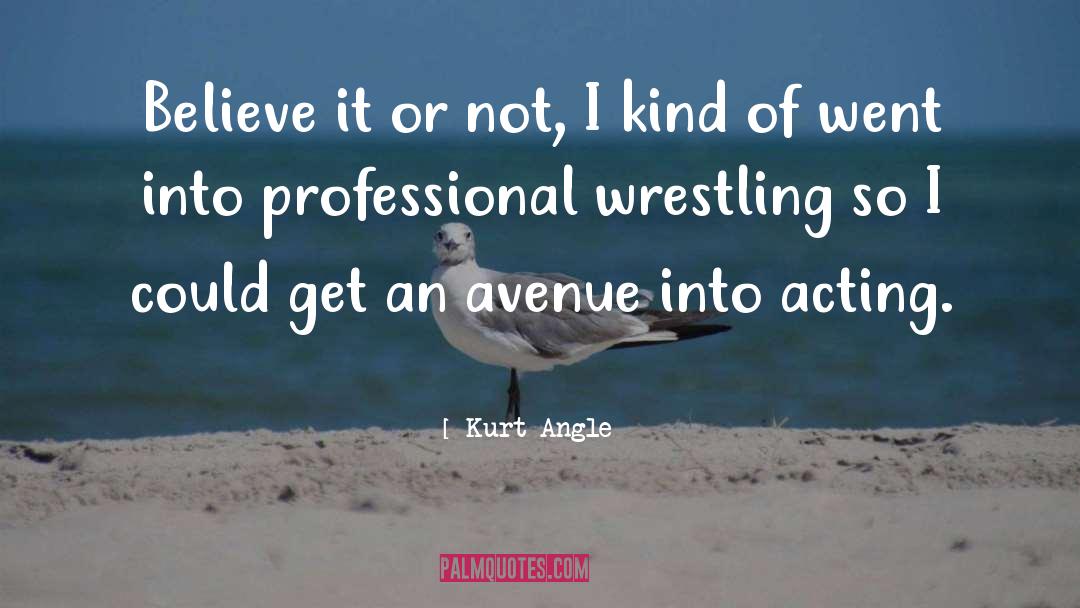 Avenues quotes by Kurt Angle