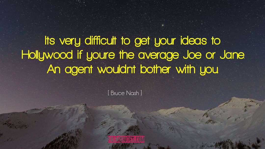 Average Joe quotes by Bruce Nash