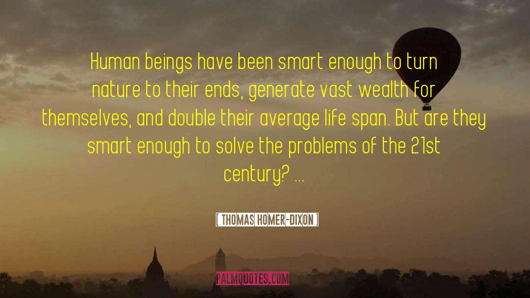 Average Life quotes by Thomas Homer-Dixon