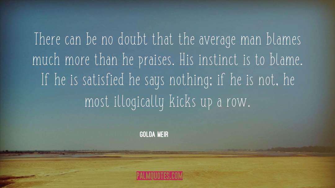 Average Man quotes by Golda Meir