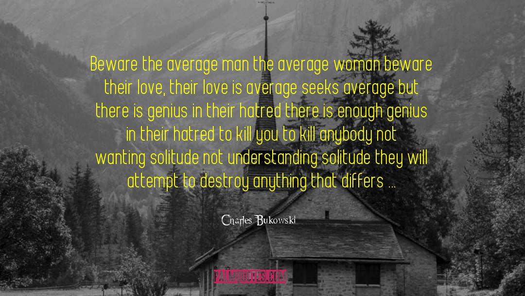 Average Man quotes by Charles Bukowski