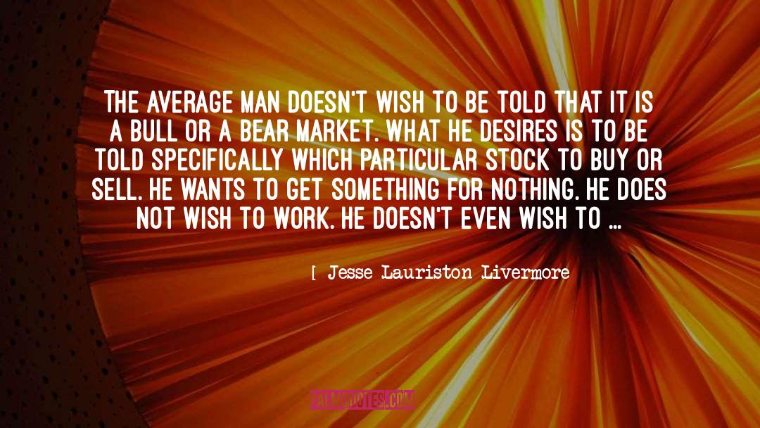 Average Man quotes by Jesse Lauriston Livermore