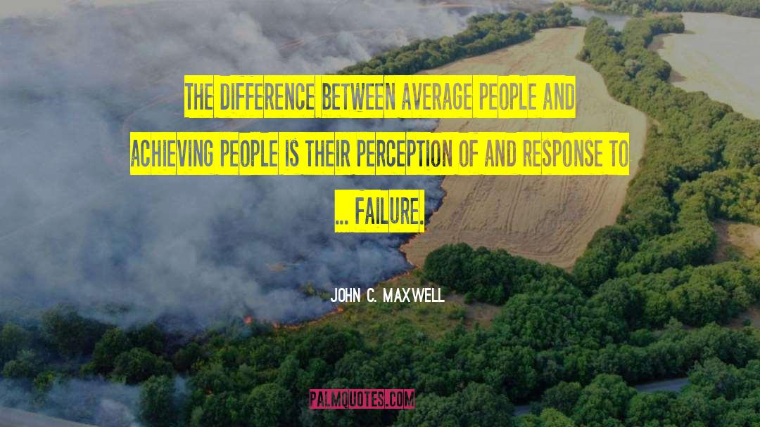 Average People quotes by John C. Maxwell