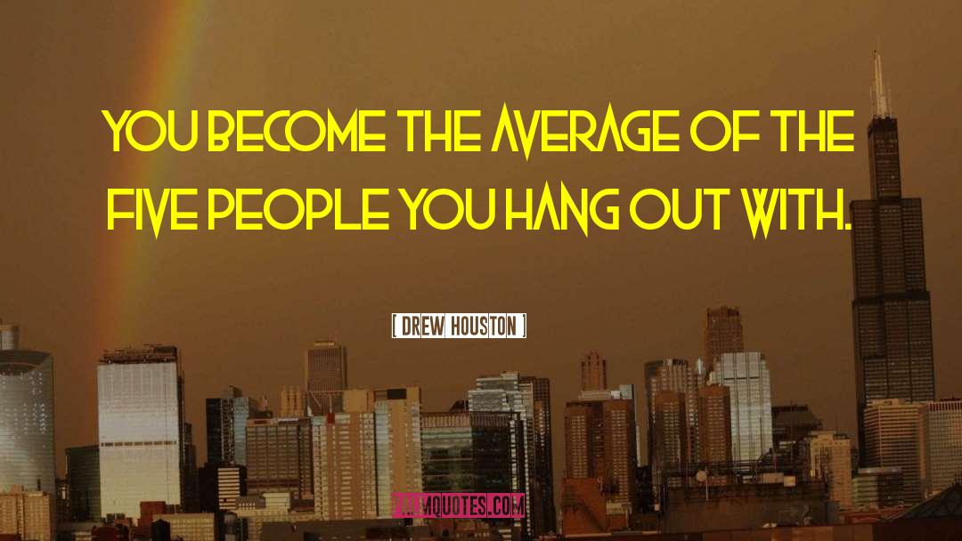 Average People quotes by Drew Houston