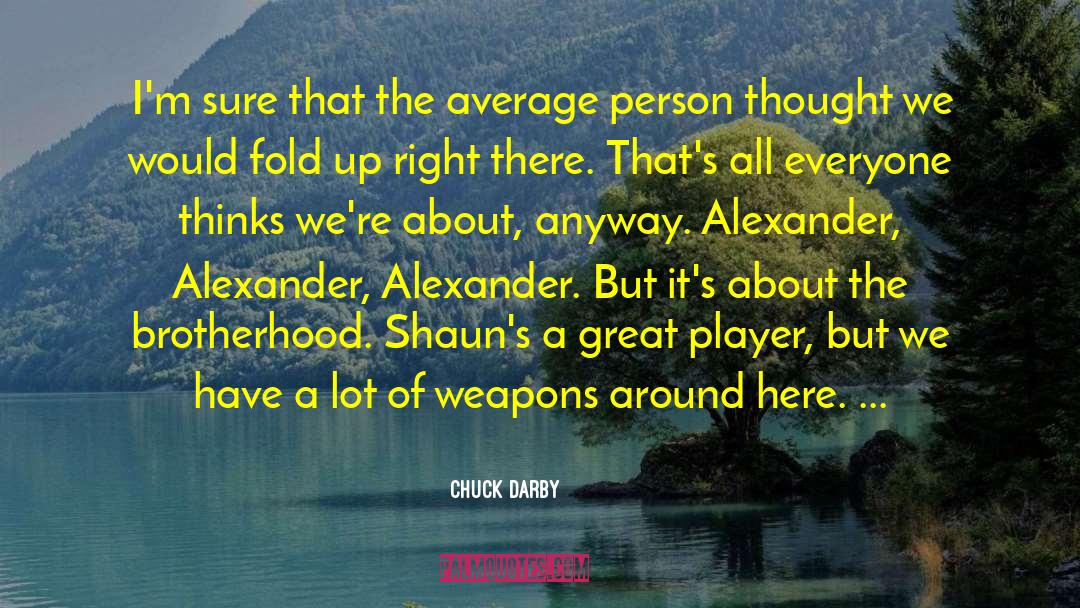 Average Person quotes by Chuck Darby