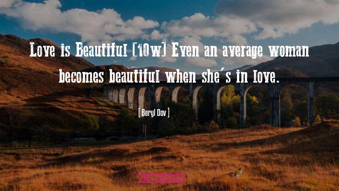 Average Woman quotes by Beryl Dov