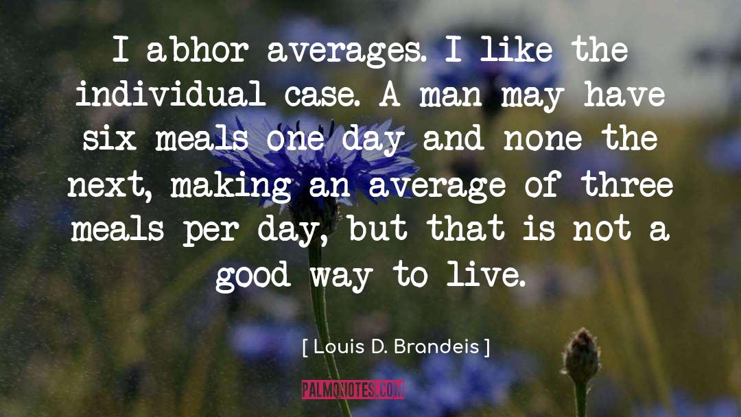 Averages quotes by Louis D. Brandeis