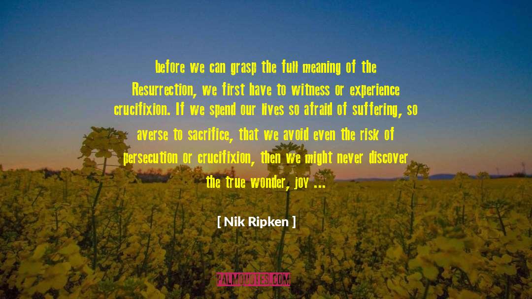 Averse quotes by Nik Ripken