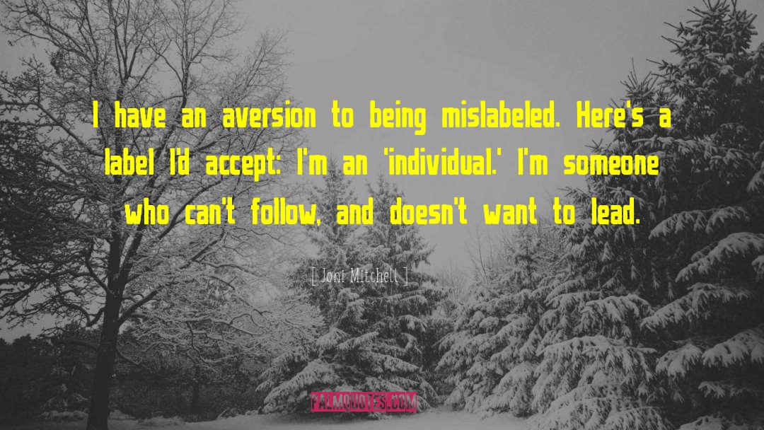 Aversion quotes by Joni Mitchell