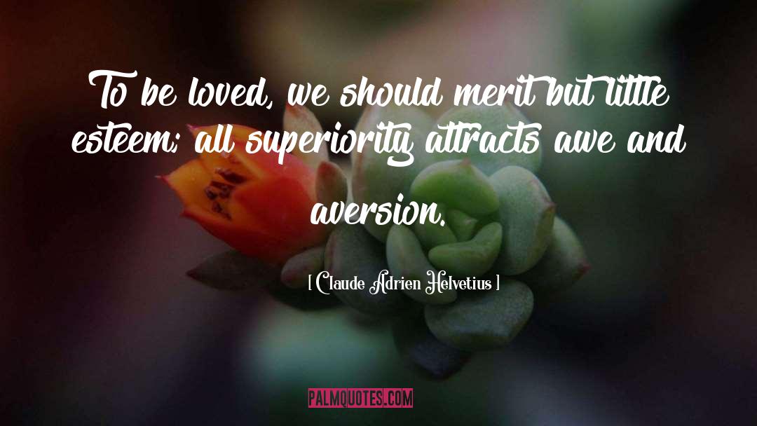Aversion quotes by Claude Adrien Helvetius