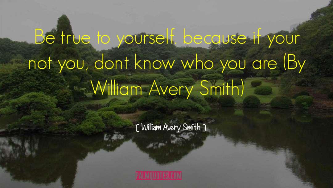 Avery Hays quotes by William Avery Smith