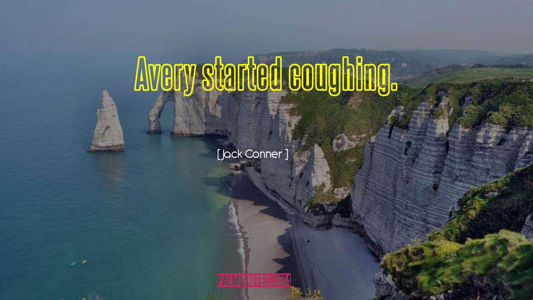 Avery Monsen quotes by Jack Conner