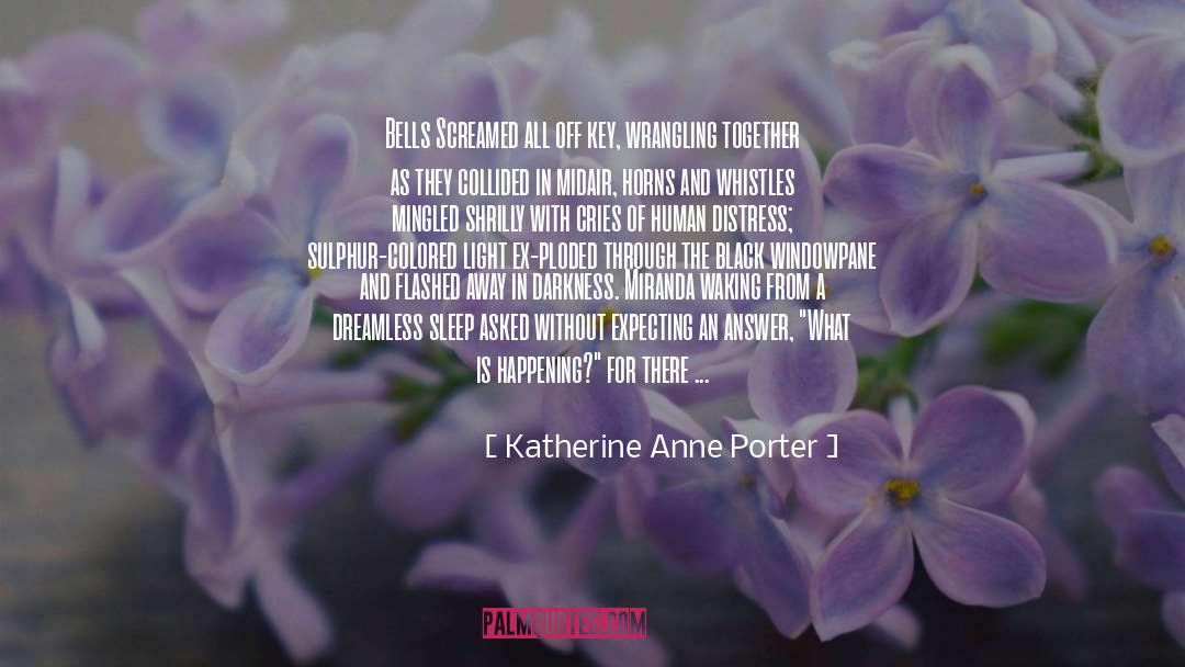 Avian Influenza quotes by Katherine Anne Porter