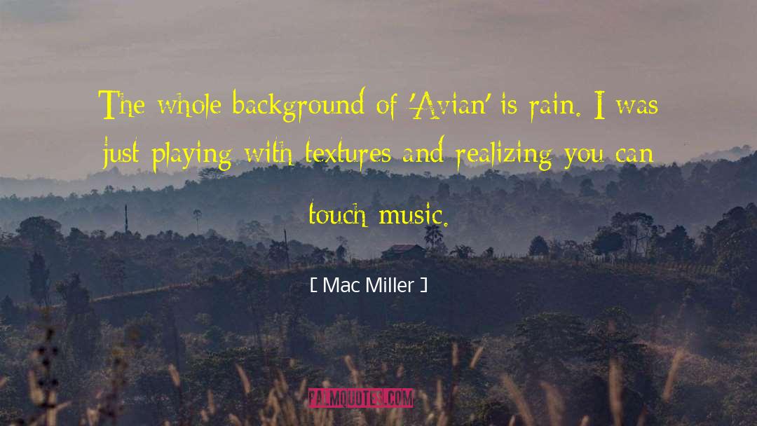 Avian quotes by Mac Miller