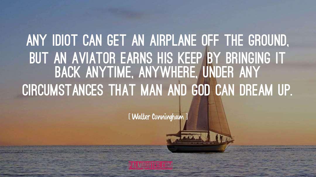 Aviator quotes by Walter Cunningham