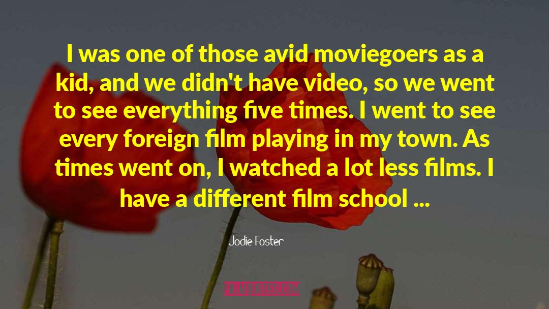 Avid quotes by Jodie Foster