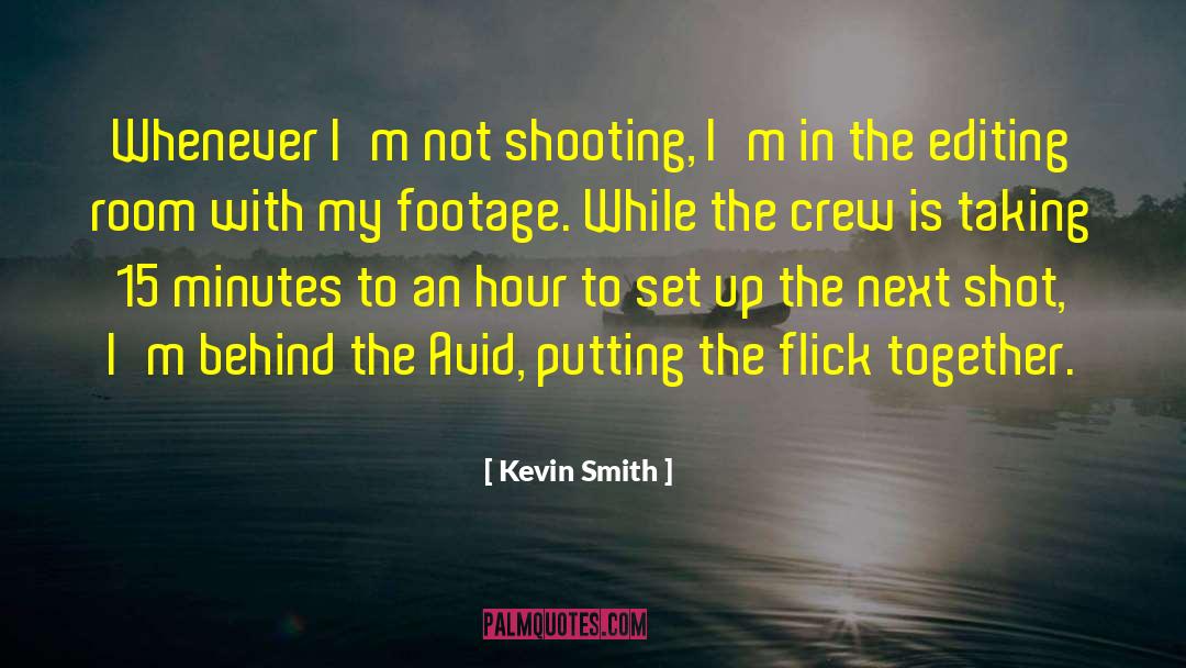 Avid quotes by Kevin Smith