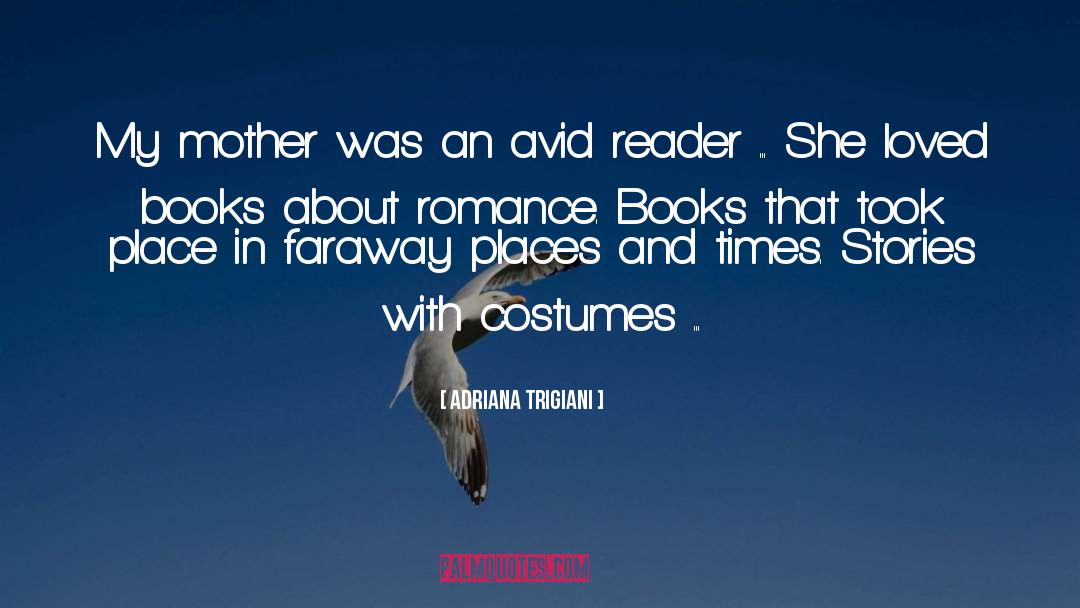 Avid Reader quotes by Adriana Trigiani