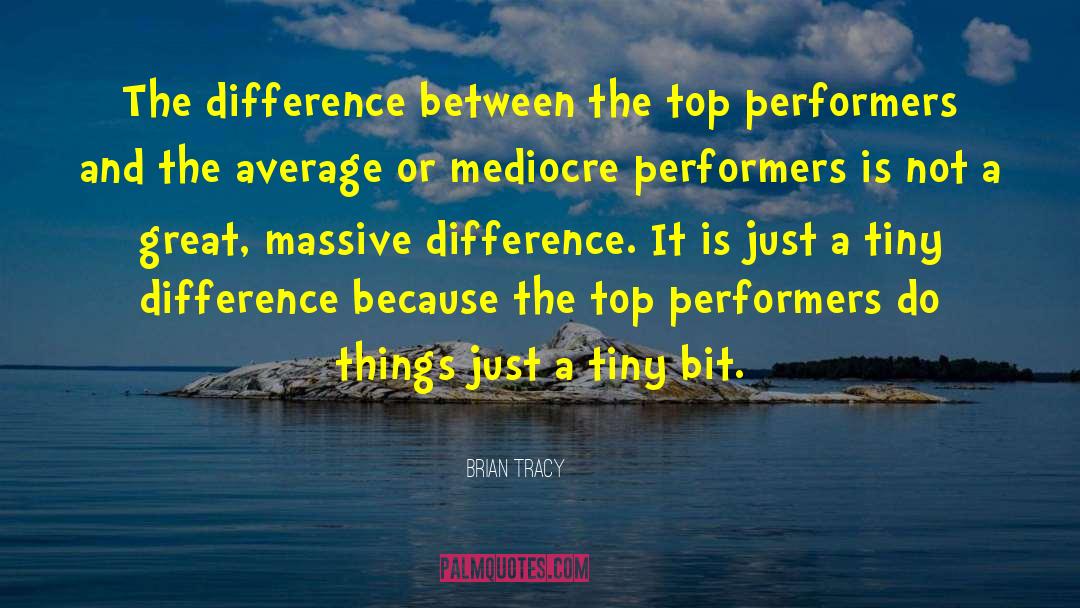 Avis And Brian quotes by Brian Tracy