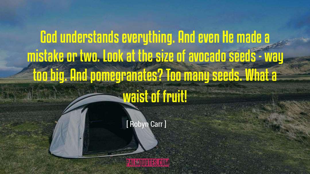 Avocado quotes by Robyn Carr