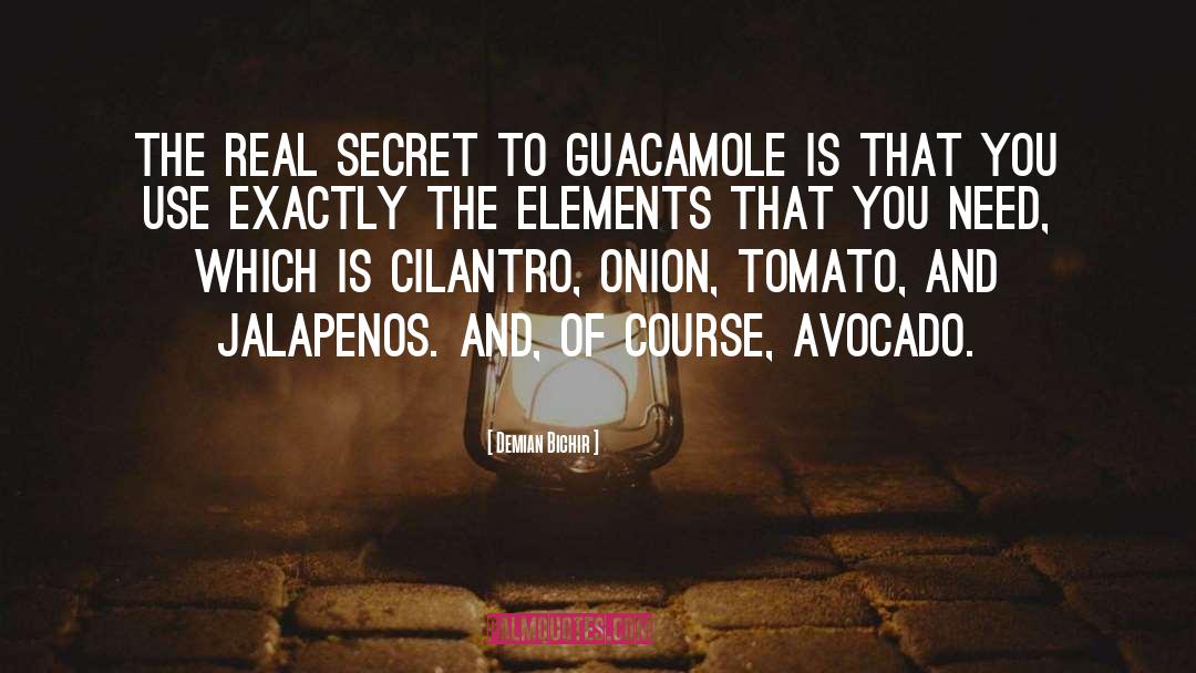 Avocado quotes by Demian Bichir