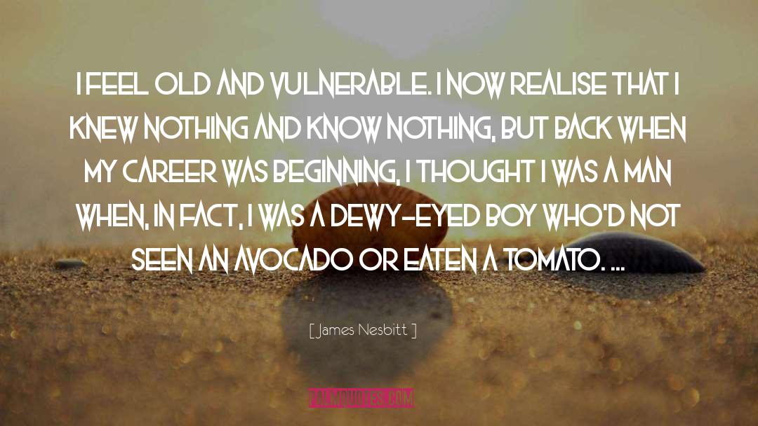 Avocado quotes by James Nesbitt