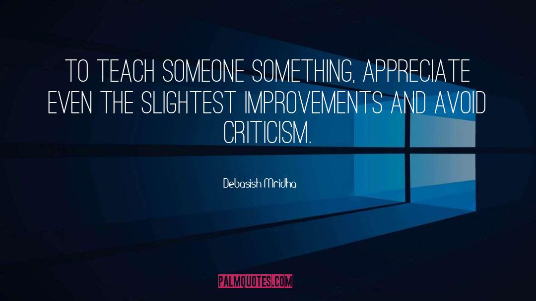 Avoid Criticism quotes by Debasish Mridha