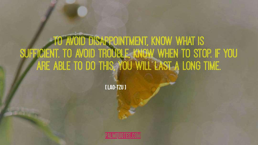 Avoid Disappointment quotes by Lao-Tzu