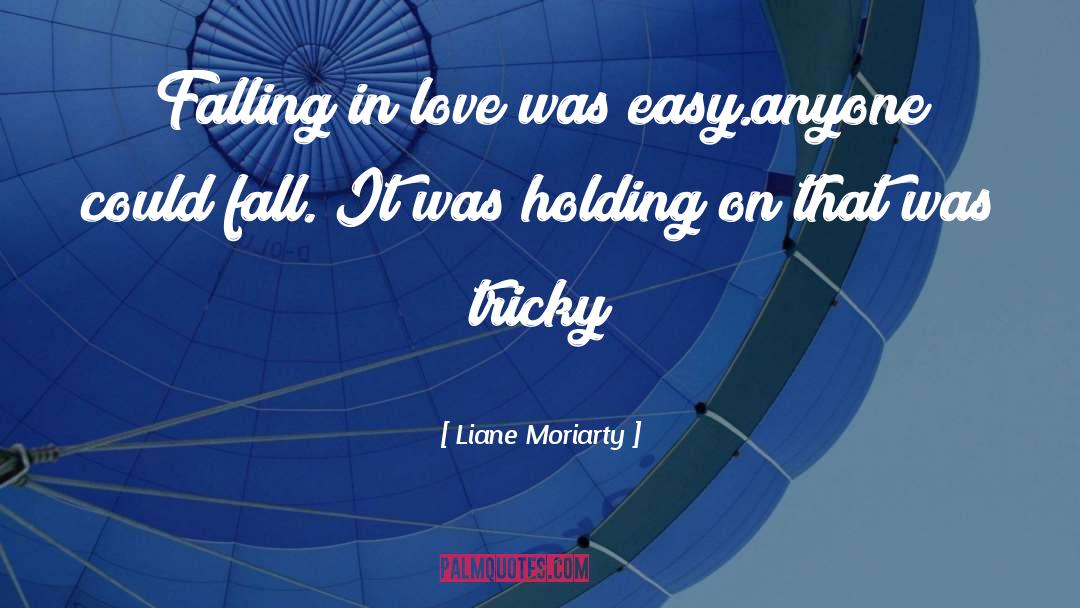 Avoid Falling In Love quotes by Liane Moriarty
