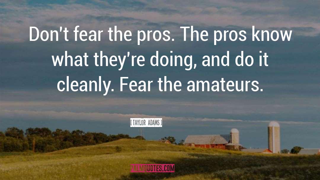 Avoid Fear quotes by Taylor  Adams