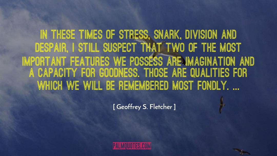 Avoid Stress quotes by Geoffrey S. Fletcher