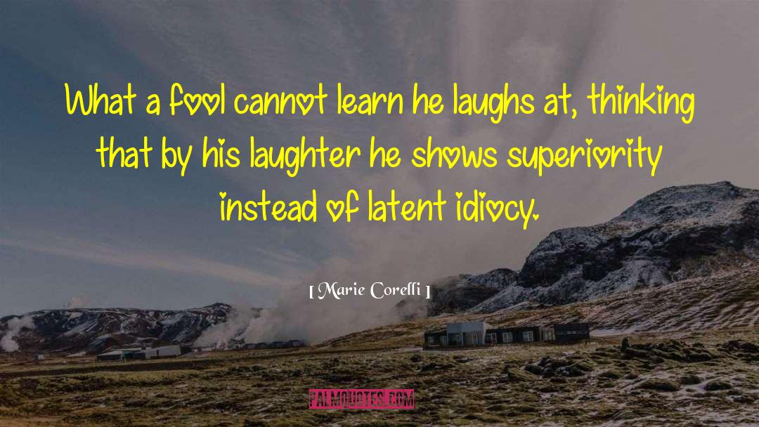 Avoidance Of Idiocy quotes by Marie Corelli
